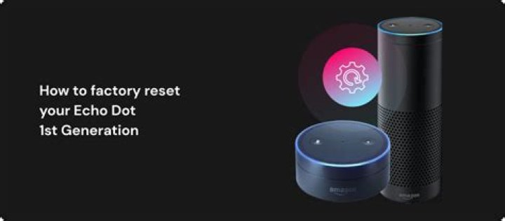 How to Factory Reset the Amazon Echo Dot ·