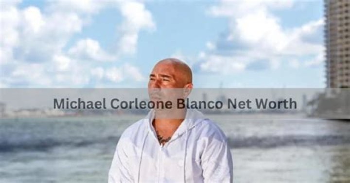 Michael Corleone Blanco Net Worth 2024